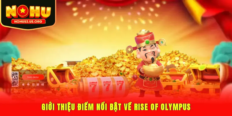 Giới thiệu điểm nổi bật về Rise of Olympus