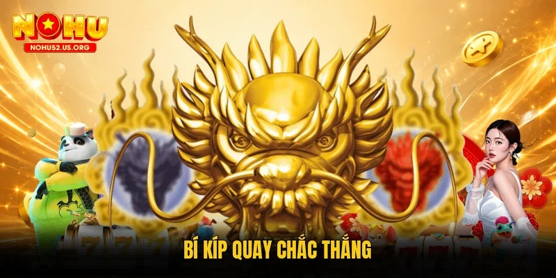 Bí kíp quay chắc thắng