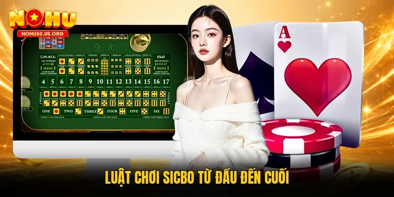 Luật chơi Sicbo từ đầu đến cuối